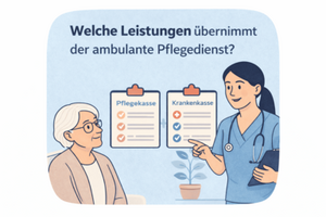Welche Leistungen übernimmt der ambulante Pflegedienst