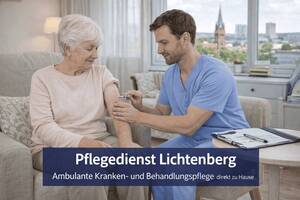 Behandlungspflege durch ambulanten Pflegedienst in Berlin-Lichtenberg im eigenen Zuhause